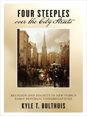 cover image of Four Steeples over the City Streets